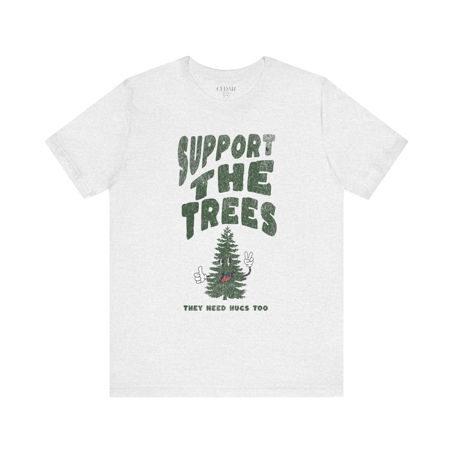 Support The Trees Short Sleeve T Shirt