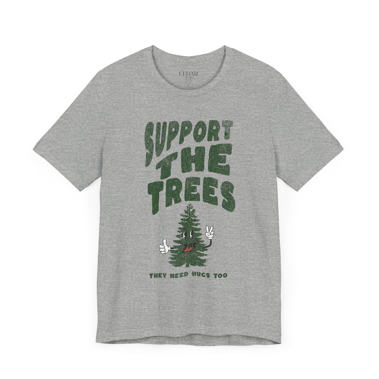 Support The Trees Short Sleeve T Shirt