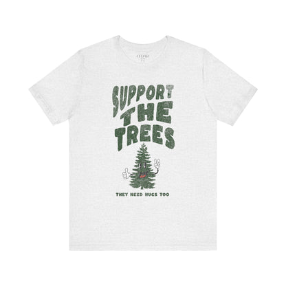 Support The Trees Short Sleeve T Shirt